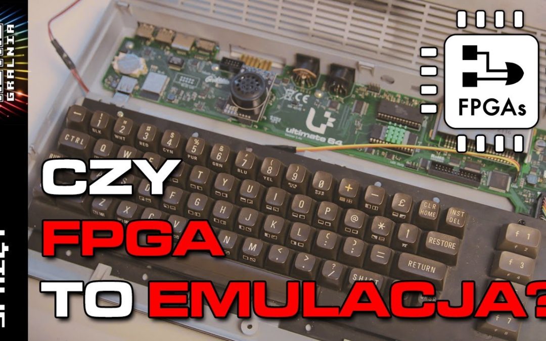 ⚙️ FPGA –  Odtworzenie oryginalnego sprzętu? Czy po prostu emulacja?