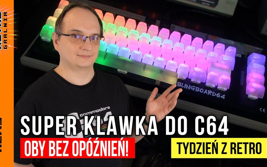 📰 Mechaniczna klawiatura LED do C64? Tydzień z Retro – Program Informacyjny