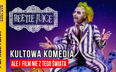 Beetlejuice (1988) – Kultowy klasyk Tima Burtona